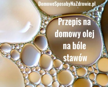 domowesposobynazdrowie.pl-OLEJ-na-bole-kolan-przepis
