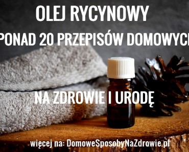 DOMOWESPOSOBYNAZDROWIE.PL-OLEJ-RYCYNOWY-PRZEPISY