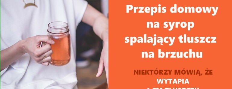 DomoweSposobyNaZdrowie.pl-przepis-na-syrop-spalajacy-tluszcz-na-brzuchu