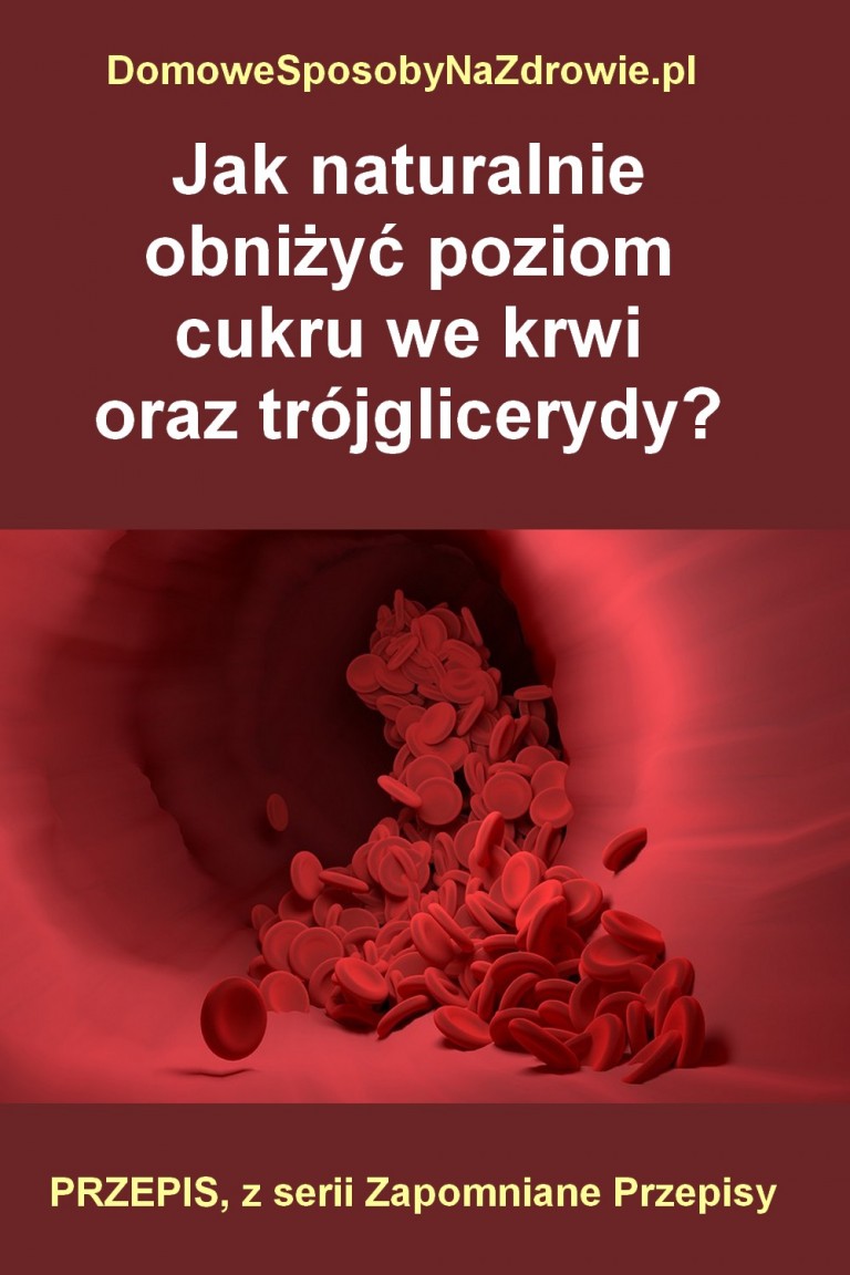 Jak Naturalnie Obniżyć Poziom Cukru We Krwi Oraz Trójglicerydy. Przepis ...